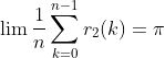 [;\lim\frac{1}{n}\sum_{k=0}^{n-1}r_2(k)=\pi;]